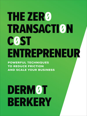 cover image of The Zero Transaction Cost Entrepreneur